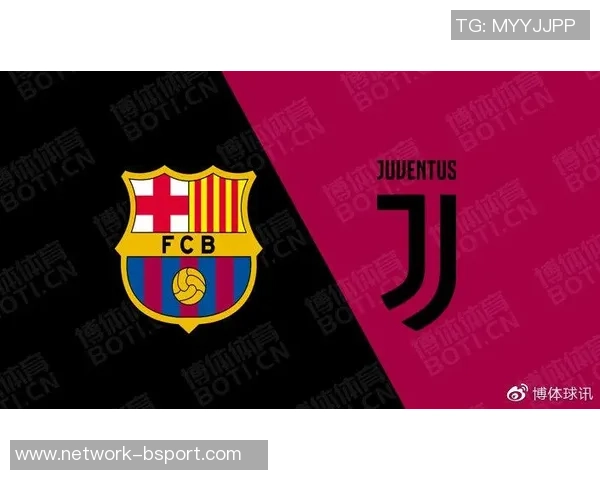 巴塞罗那与尤文图斯精彩对决比分揭晓赛后分析与亮点回顾